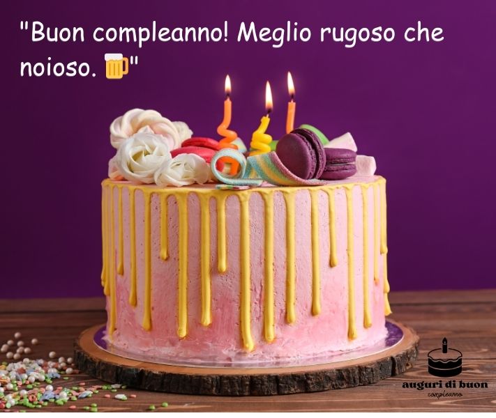auguri di buon compleanno originali uomo

