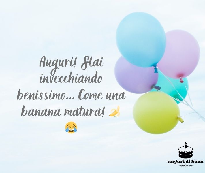 Frasi Simpatiche Auguri di Buon Compleanno Originali e Divertenti
